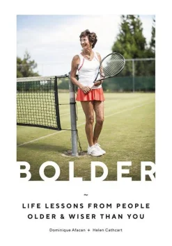 Life Lessons from People Older and Wiser Than You, by Dominique Afacan and Helen Cathcart