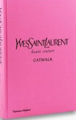 Yves Saint Laurent Book | The Complete Haute Couture Collections 1962-2002